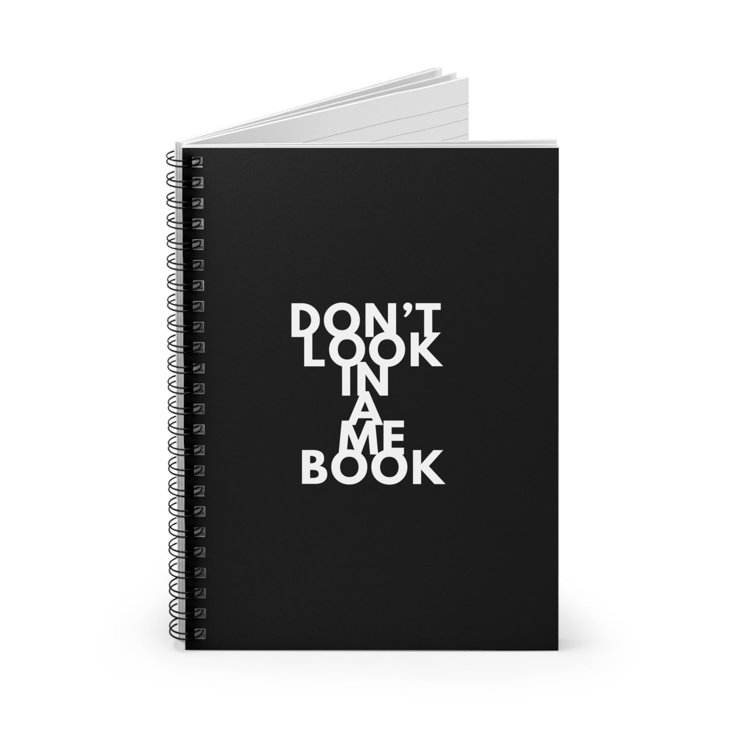 Don’t Look Spiral Notebook - Ruled Line
